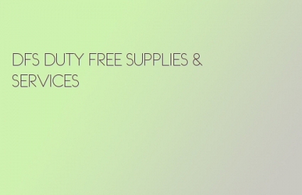 DFS DUTY FREE SUPPLIES & SERVICES
